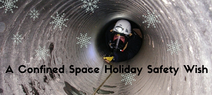 Confined Space Holiday Safety Wish