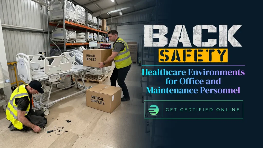 Back Safety in Healthcare Environments: for Office and Maintenance Personnel