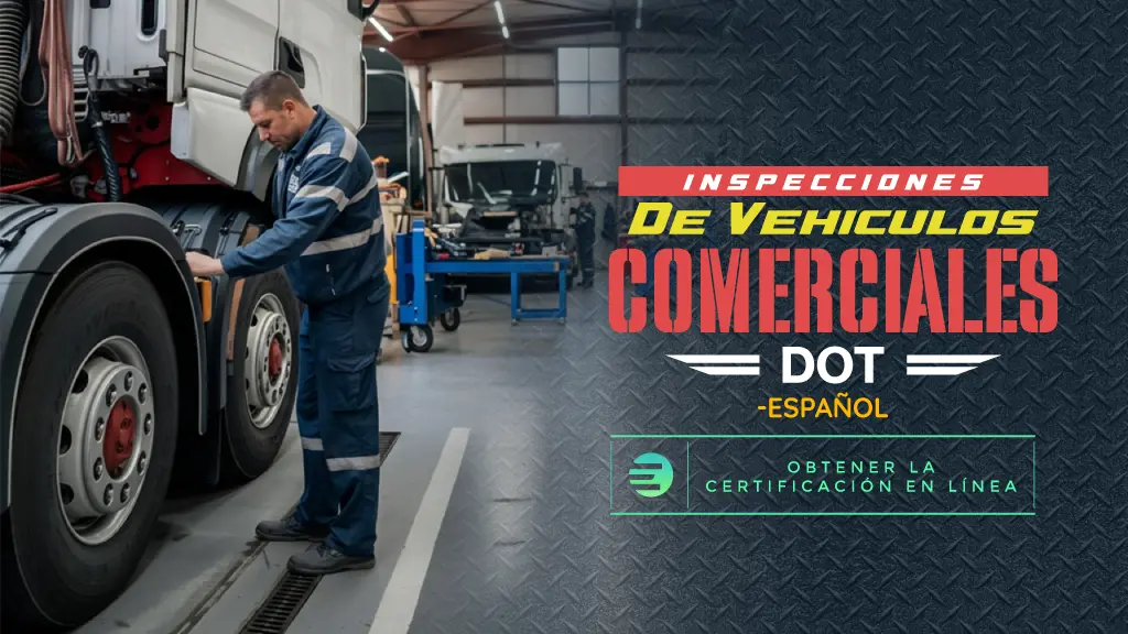 DOT Commercial Motor Vehicle Inspections - Spanish