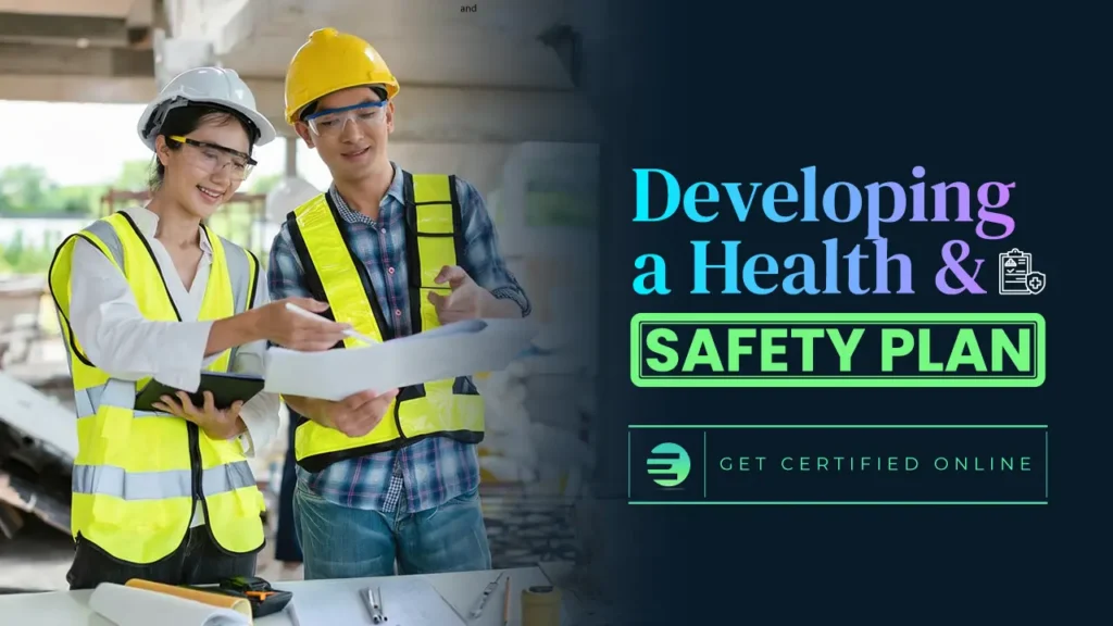 Developing a Health and Safety Plan