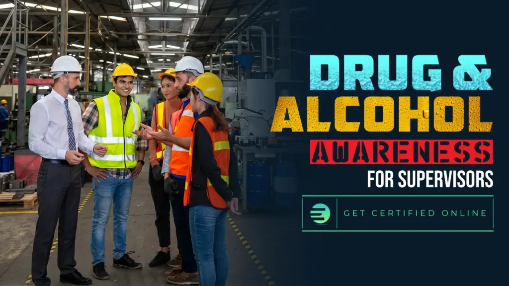 Drug And Alcohol Awareness For Supervisors