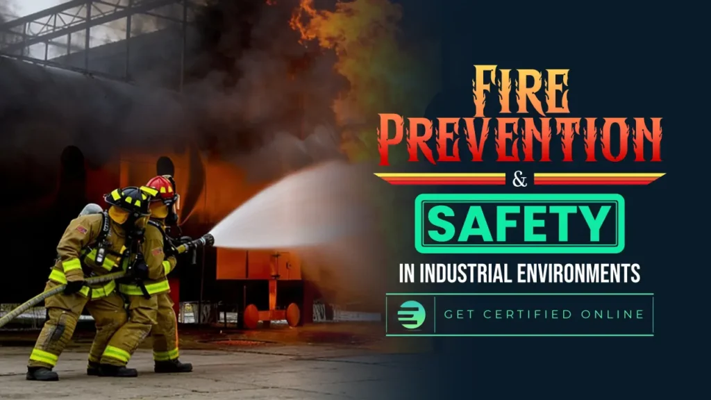 Fire Prevention and Safety in Industrial Environments
