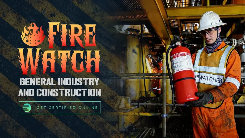 Fire Watch - General Industry and Construction