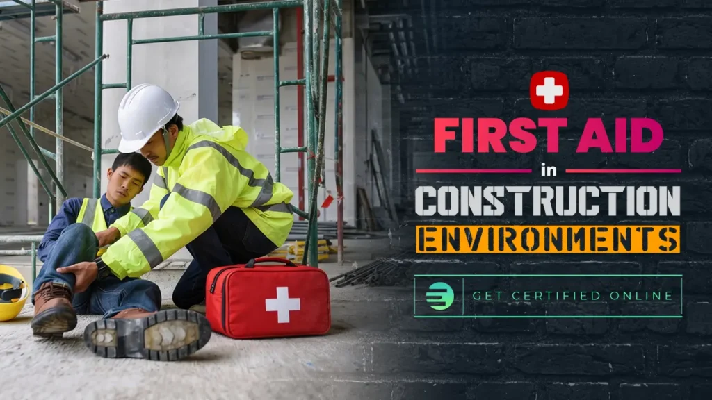 First Aid in Construction Environments