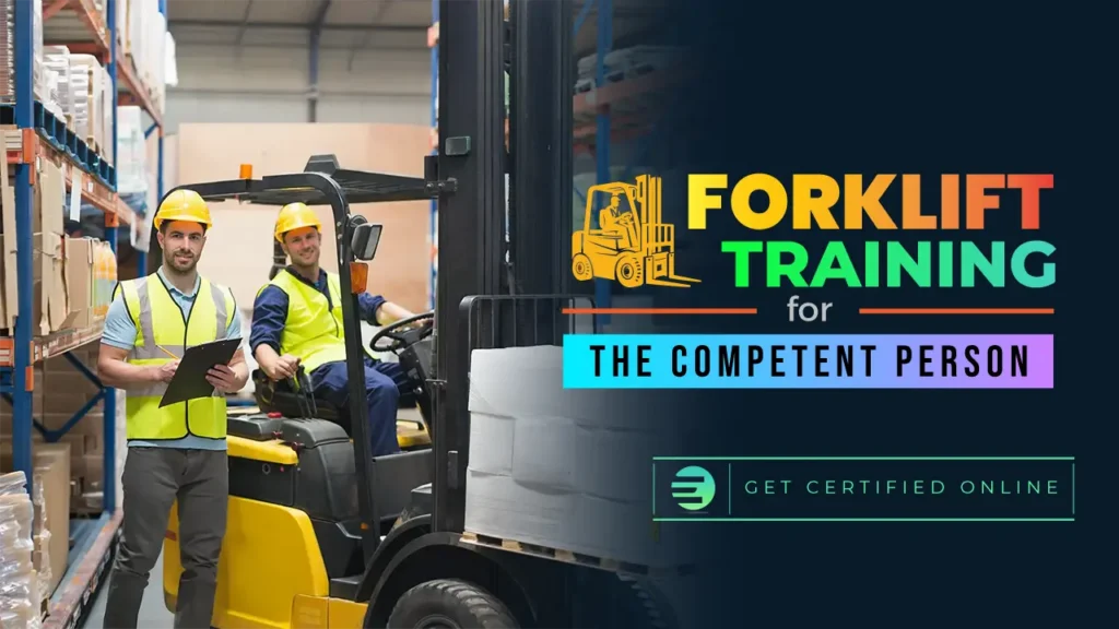 Forklift Training for the Competent Person