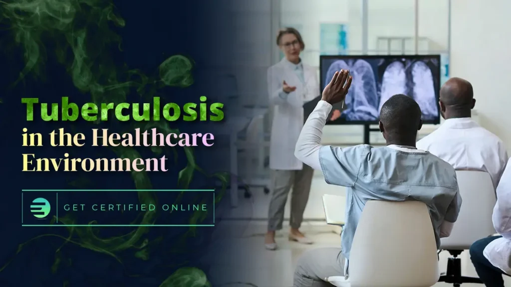 Tuberculosis in the Healthcare Environment