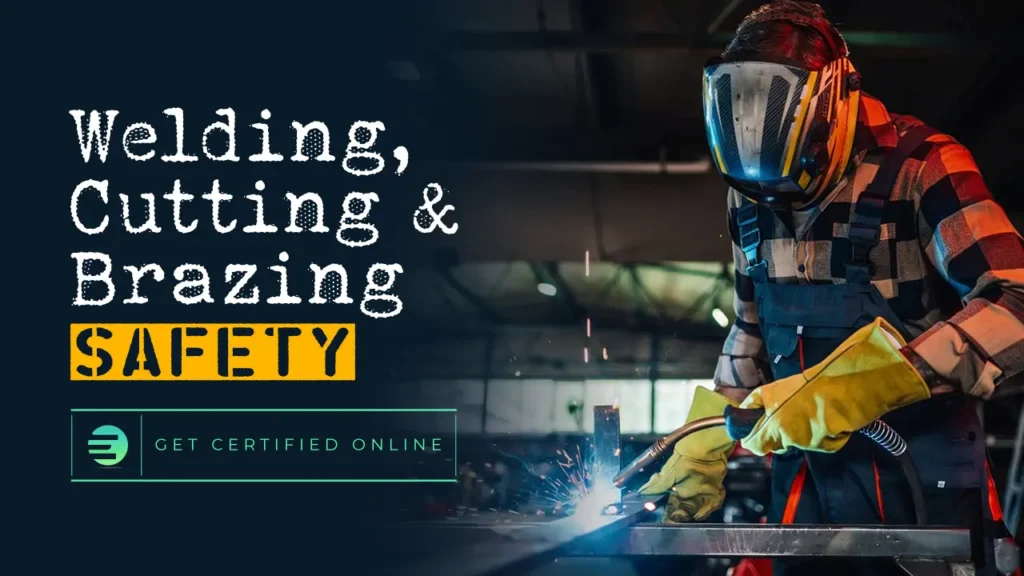 Welding, Cutting and Brazing Safety